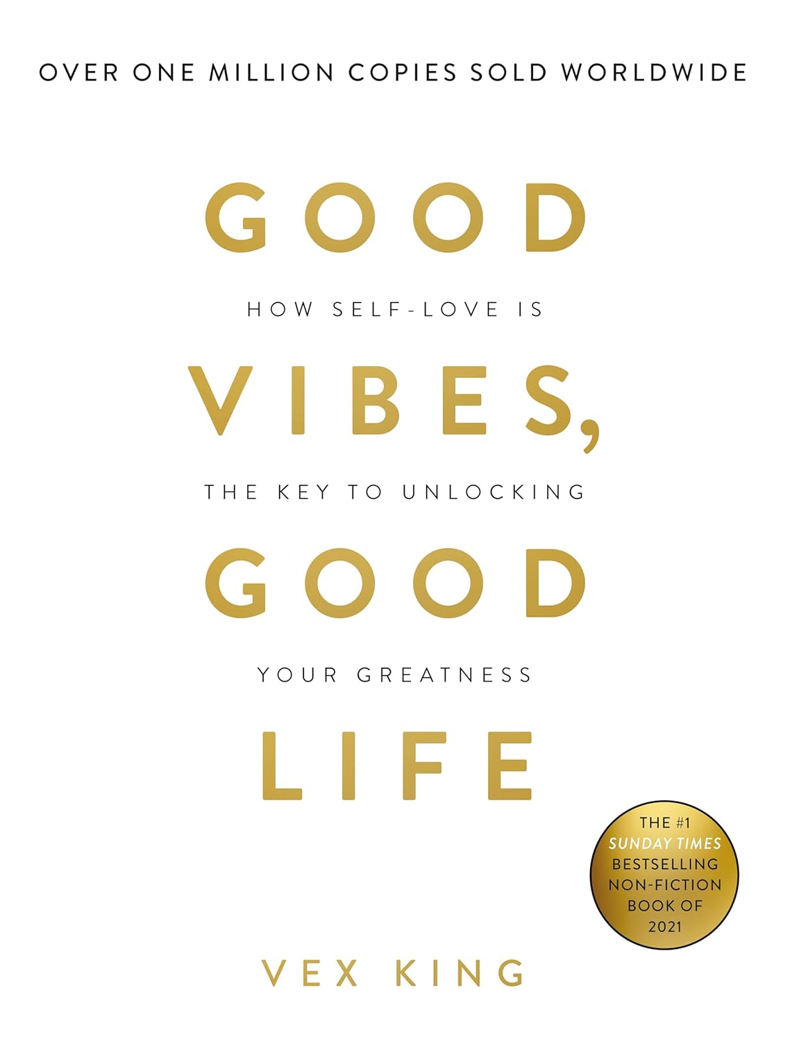 Good Vibes, Good Life: How Self-love Is Paperback